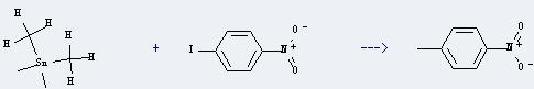 Tetramethylstannane can react with 1-iodo-4-nitro-benzeneto give 1-methyl-4-nitro-benzene